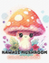 Kawaii Mushroom Coloring Book for Kids: Beautiful and High-Quality Design To Relax and Enjoy