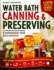 Water Bath Canning & Preserving Cookbook for Beginners