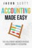 Accounting Made Easy: The Evolution of and Need for Basic Understanding of Accounting