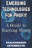 Emerging Technologies for Profit: A Guide to Earning Money