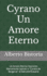 Cyrano Un Amore Eterno: Un Amore Eterno: Racconto liberamente ispirato a "Cyrano de Bergerac" di Edmond Rostand