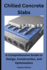 Chilled Concrete Slabs: A Comprehensive Guide to Design, Construction, and Optimization