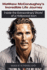 Matthew McConaughey's Incredible Life Journey: Inside the Extraordinary World of a Hollywood Icon