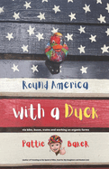 round america with a duck via bike buses trains and working on organic farm