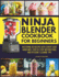 Ninja Blender Cookbook for Beginners: Mastering 101 Recipes with Expert User Guidelines, Step-by-Step Instructions, and Efficient Cleaning Tips