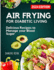 Air Frying for Diabetic Living