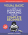 Visual Basic and Algorithmic Thinking for the Complete Beginner (3rd Edition): Learn to Think Like a Programmer