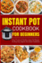 Instant Pot Cookbook for Beginners Easy Yummy and Healthy Instant Pot Recipes for Busy Day