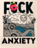 F*ck Anxiety coloring book: From Panic to Peace. Transform Anxiety with Every Colorful Stroke