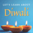 Let's Learn About Diwali: Discover the Joy and Traditions of the Hindu Festival for Toddlers and Kids