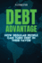 Debt Advantage: How Regular People Can Turn Debt in Their Favor