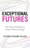 Exceptional Futures: The Power of Identity to Design Positive Change