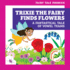 Trixie the Fairy Finds Flowers: A Fantastical Tale of Vowel Teams