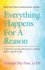 Everything Happens For A Reason: Based On True, Inspirational Stories