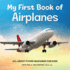 My First Book of Airplanes: All about Flying Machines for Kids