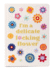 I'M a Delicate F*Cking Flower Embroidered Jour Format: Hardback