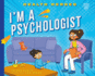 I'M a Psychologist (Health Heroes)