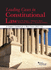 Leading Cases in Constitutional Law, a Compact Casebook for a Short Course, 2023 (American Casebook Series)