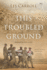 This Troubled Ground