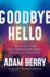 Goodbye Hello