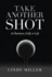 Take Another Shot