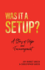 Was It a Setup? : a Story of Hope and Encouragement