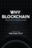 Why Blockchain: Where Privacy and Transparency Coexist