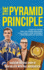 The Pyramid Principle: A Battle-Tested Hall-of-Famer Discovers UCLA Coach John Wooden's True Meaning of Success