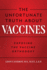 The Unfortunate Truth About Vaccines: Exposing the Vaccine Orthodoxy