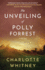 The Unveiling of Polly Forrest: a Mystery