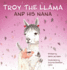 Troy the Llama and His Nana