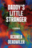 Daddy's Little Stranger