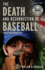 The Death and Resurrection of Baseball