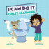 I Can Do It: Toilet Learning