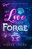 Of Love and Forge