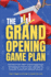 The Grand Opening Game Plan: Secrets From 100+ Grand Openings: Strategies & Tactics We Learned to Acquire Customers Before Launch