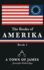 The Books of Amerika: a Town of James