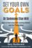 Set Your Own Goals-Or Someone Else Will: How to Overcome Self-Limiting Beliefs and Get Things Done