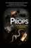Props: a History of Power in 7 Lessons