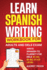 Learn Spanish Writing Workbook for Adults and DELE Exam