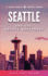 Seattle and The Pacific Northwest: The Solo Girl's Travel Guide