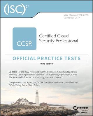(Isc)2 Ccsp Certified Cloud Security Professional Official Practice Tests - Chapple, Mike, and Seidl, David