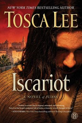Iscariot: A Novel of Judas - Lee, Tosca