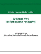 ISCONTOUR 2019 Tourism Research Perspectives: Proceedings of the International Student Conference in Tourism Research