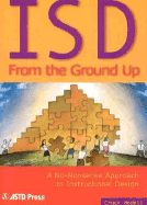 Isd from the Ground Up: A No-Nonsense Approach to Instructional Design - Hodell, Chuck