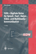 ISDN: Digitale Netze Fr Sprach-, Text-, Daten-, Video- Und Multimediakommunikation