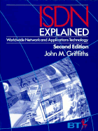 ISDN Explained: Worldwide Network and Applications Technology