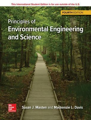 ISE Principles of Environmental Engineering & Science - Davis, Mackenzie, and Masten, Susan