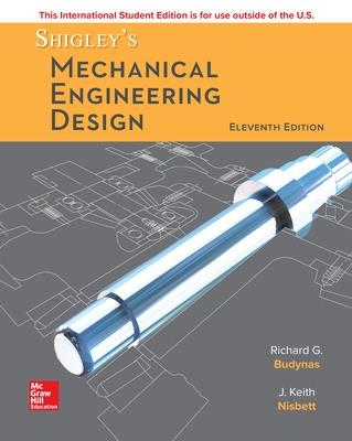 ISE Shigley's Mechanical Engineering Design - Budynas, Richard, and Nisbett, Keith