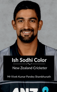 Ish Sodhi Color: New Zealand Cricketer